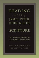 The Church's Guide to Reading the Catholic Epistles - Robert W. Wall, David Nienhuis