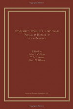 Worship, Women and War: Essays in Honor of Susan Niditch (Brown Judaic Studies) - John J. Collins, T. M. Lemos, Saul M. Olyan