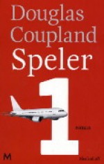 Speler Een - Douglas Coupland, Robert Neugarten