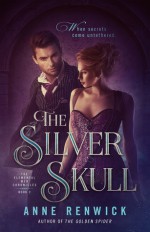 The Silver Skull (The Elemental Web Chronicles Book 2) - Anne Renwick