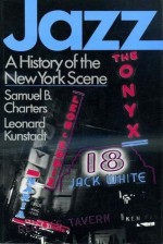 Jazz: A History of the New York Scene (Da Capo Paperback) - Samuel Barclay Charters, Leonard Kunstadt