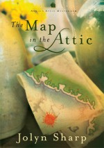 The Map In The Attic - Jolyn Sharp