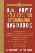 U.S. Army Intelligence and Interrogation Handbook - Army