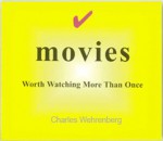 Movies Worth Watching More than Once - Charles Wehrenberg