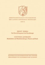 Der Entwicklungsstand der Herzchirurgie / Muskelarbeit und Muskelermüdung in Theorie und Praxis (Arbeitsgemeinschaft für Forschung des Landes Nordrhein-Westfalen) (German Edition) - Ernst Derra