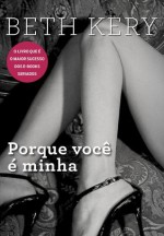 Porque você é minha (Portuguese Edition) - Beth Kery, Carolina Caires Coelho, Alexandre Boide