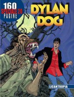 Dylan Dog Speciale n. 20: Licantropia - Tiziano Sclavi, Gianluigi Gonano, Ugolino Cossu, Angelo Stano