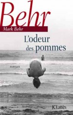 L'Odeur des pommes - Mark Behr, Pierre Guglielmina