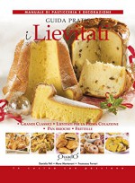 I Lievitati - Guida pratica (In cucina con passione) (Italian Edition) - Francesca Ferrari