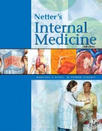 Netter's Internal Medicine - Marschall Runge, Frank H. Netter, M. Greganti