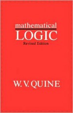 Mathematical Logic - Willard Van Orman Quine