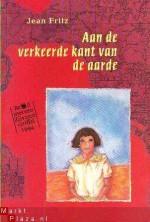 Aan de verkeerde kant van de aarde - Jean Fritz, Molly van Gelder