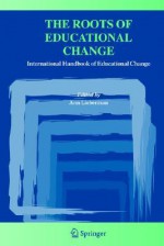 International Handbook of Educational Change - Ann Lieberman