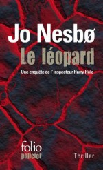 Le léopard (L'inspecteur Harry Hole - Tome 8) (Folio policier) (French Edition) - Alexis Fouillet, Jo Nesbo