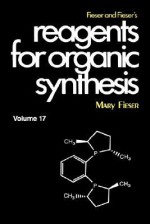 Fiesers' Reagents for Organic Synthesis - Mary Fieser