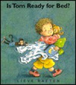 Is Tom ready for bed? - Lieve Baeten