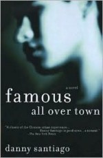 Famous All Over Town - Danny Santiago