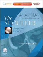 Aana Advanced Arthroscopy: The Shoulder - Richard L Angelo, James Esch, Richard K.N. Ryu