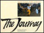 The Journey: Japanese Americans, Racism and Renewal - Sheila Hamanaka