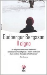 Il cigno - Guðbergur Bergsson, Silvia Cosimini