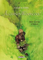 Sept Coeurs D'Arran (Algernon Woodcock, #3) - Mathieu Gallié, GUILLAUME SOREL MATHIEU GALLIE