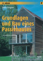 Grundlagen Und Bau Eines Passivhauses - Dieter Pregizer
