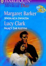 Spadająca gwiazda. Palący żar pustyni - Lucy Clark, Margaret Barker