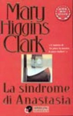 La Sindrome Di Anastasia - Mary Higgins Clark, M.B. Piccioli