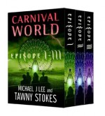 Carnival World Boxed Set (Episodes 1-3) - Tawny Stokes, Michael J Lee