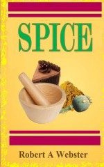 Spice - Robert A. Webster