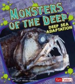 Monsters of the Deep: Deep Sea Adaptation - Kelly Barnhill