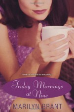 Friday Mornings at Nine - Marilyn Brant