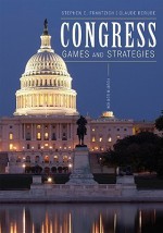 Congress: Games and Strategies - Stephen E. Frantzich, Steven E. Schier