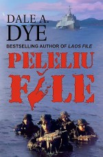 Peleliu File - Dale A. Dye