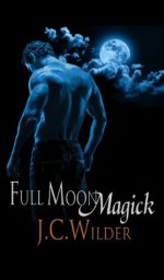 Full Moon Magic - J.C. Wilder