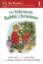 The Velveteen Rabbit Christmas - Maria S. Barbo, Michael Hague