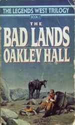 The Bad Lands - Oakley Hall