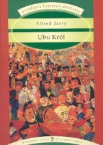 Ubu Król - Alfred Jarry