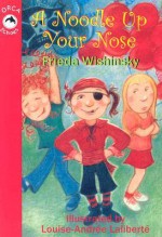 A Noodle Up Your Nose - Frieda Wishinsky