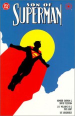 Son of Superman - Howard Chaykin, David Tischman, J.H. Williams III, Mick Gray, Lee Loughridge