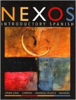 Nexos: Introductory Spanish - Kristin Swanson, Sheri Spaine Long, Maria Carreira, Sylvia Madrigal Velasco