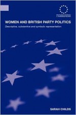 Women and British Party Politics - Sarah Childs