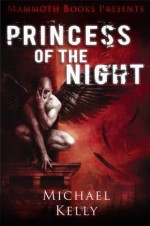 Mammoth Books Presents Princess of the Night - Michael Kelly