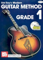 Modern Guitar Method Grade 1 [With CD] - Mel Bay, William Bay, Mel Bay