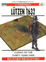 Lutzen 1632 (Campaign #68) - Richard Brzezinski, Graham Turner