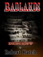 Badlands: Descent - Robert Hatch