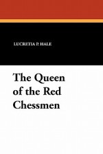 The Queen of the Red Chessmen - Lucretia P. Hale, Rose Terry