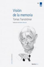 Visión de la memoria - Tranströmer, Tomas, Roberto Mascaró