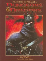 The Comic Cover Art of Dungeons & Dragons, Volume 1 - R.A. Salvatore, Tim Seeley, Todd Lockwood