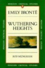 Emily Brontë: Wuthering Heights: Critical Studies - Rod Mengham